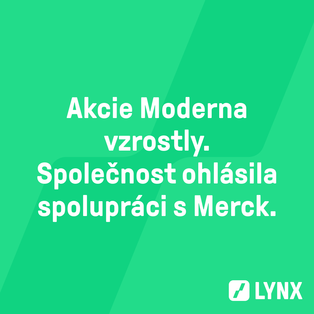 Akcie Moderna vzrostly. Společnost ohlásila spolupráci s Merck
