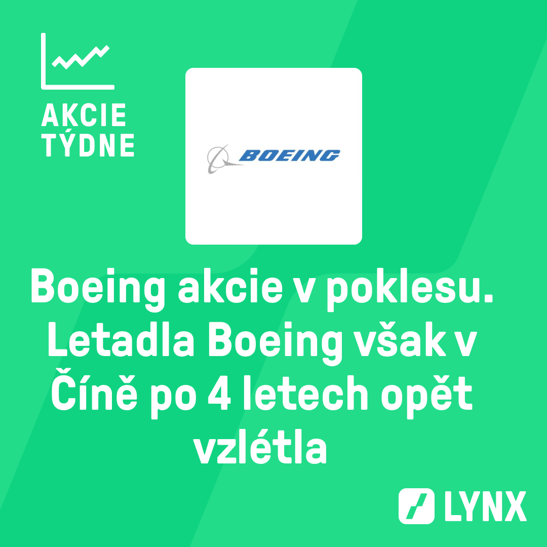 Boeing akcie v poklesu. Letadla Boeing však v Číně po 4 letech opět vzlétla