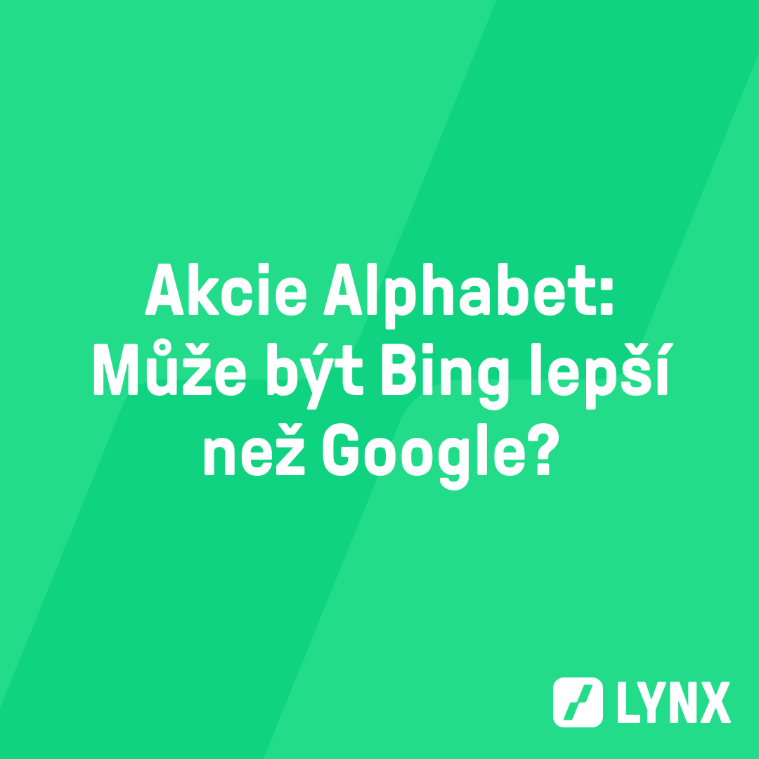 Akcie Alphabet: Může být Bing lepší než Google?