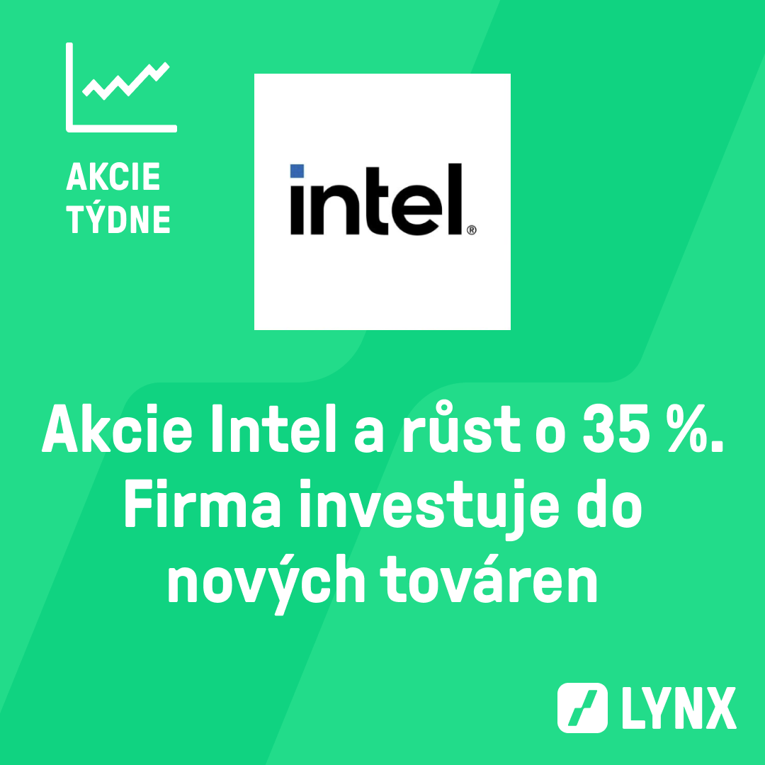 Akcie Intel a růst o 35 %. Firma investuje do nových továren