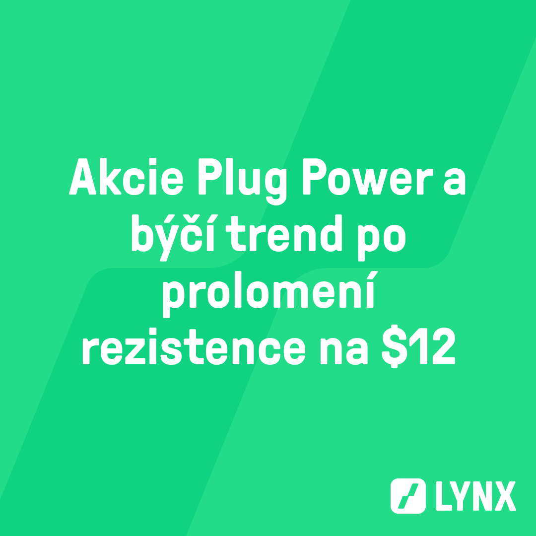 Akcie Plug Power a býčí trend po prolomení rezistence na $12