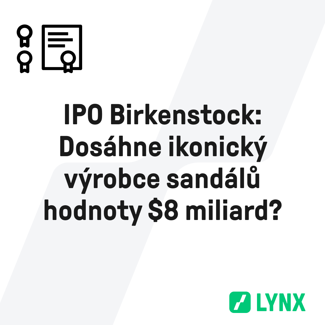 IPO Birkenstock: Dosáhne ikonický výrobce sandálů hodnoty $8 miliard?