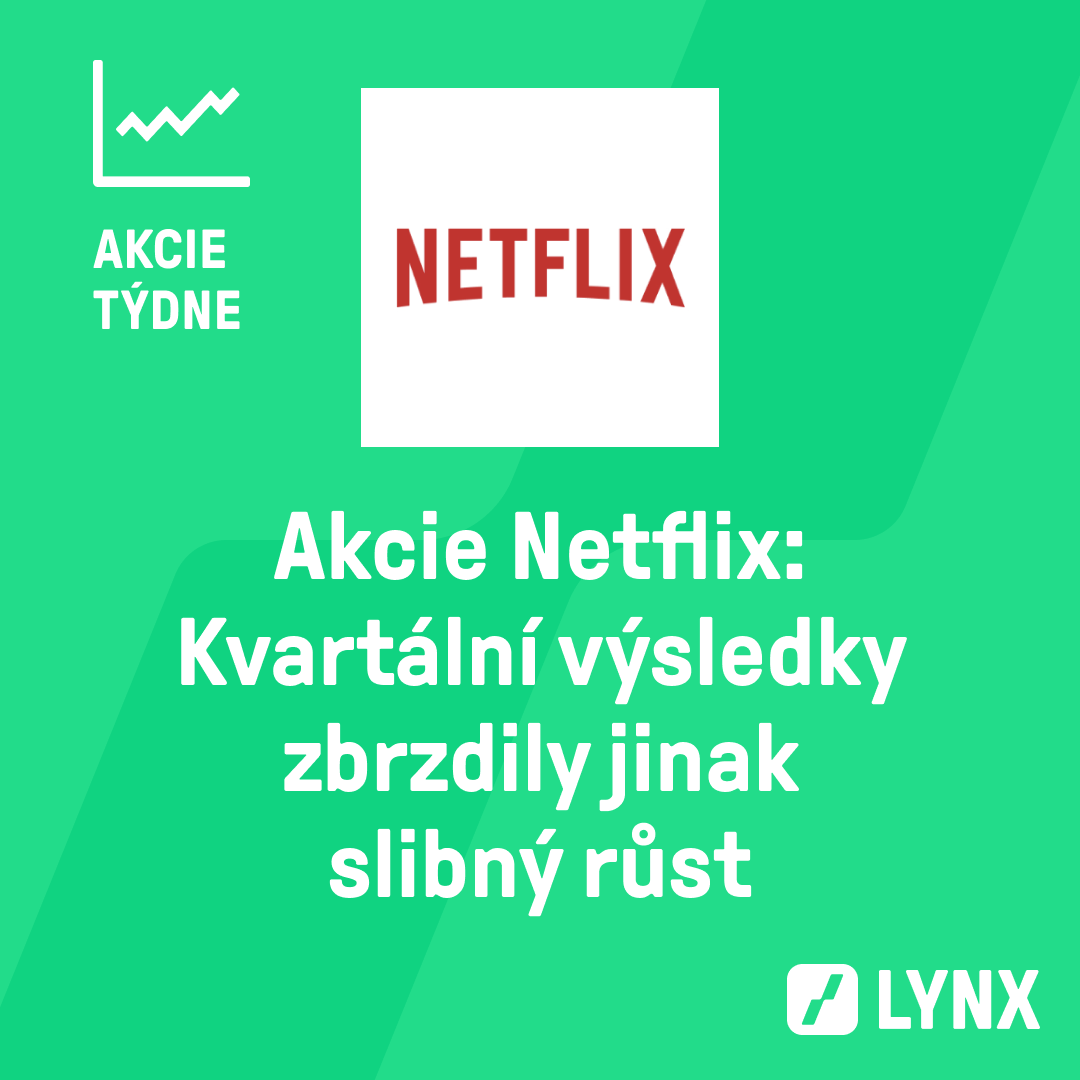 Akcie Netflix: Kvartální výsledky zbrzdily jinak slibný růst